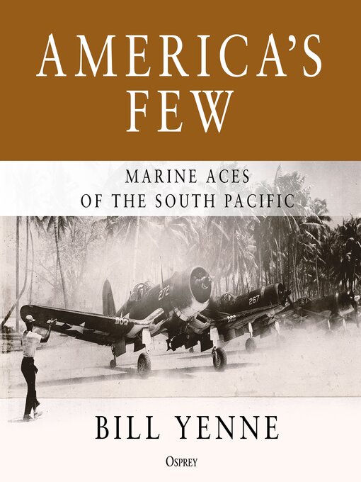 Title details for America's Few by Bill Yenne - Available